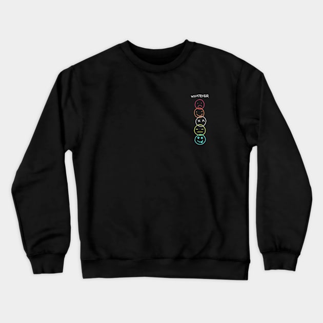 WHATEVER Crewneck Sweatshirt by TyneBobier